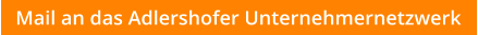 Mail an das Adlershofer Unternehmernetzwerk